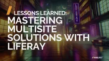 Mastering multisite solutions with liferay